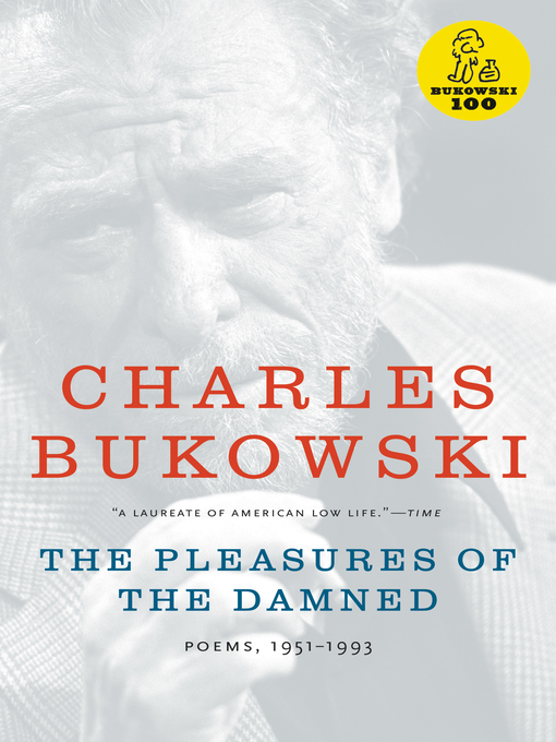 Title details for The Pleasures of the Damned by Charles Bukowski - Wait list
